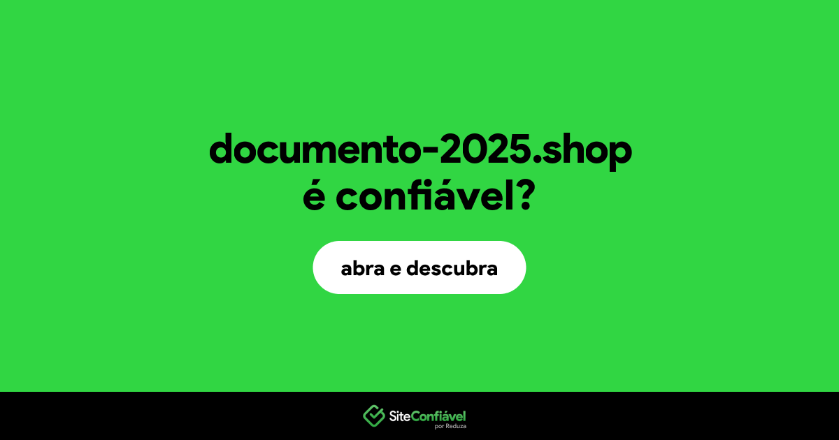 O site documento-2025.shop é confiável?