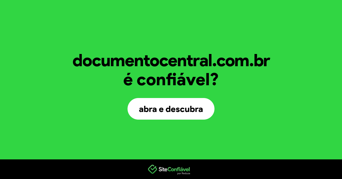 O site documentocentral.com.br é confiável?