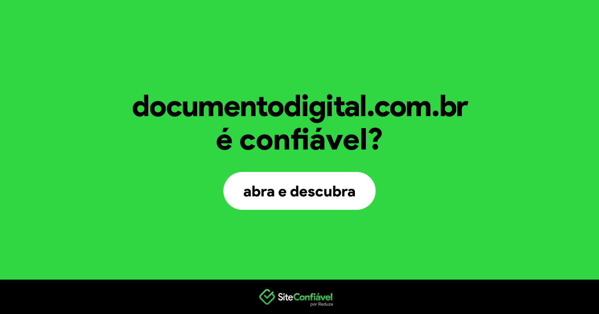O site documentodigital.com.br é confiável?