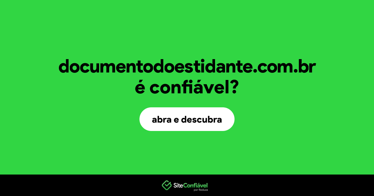O site documentodoestidante.com.br é confiável?