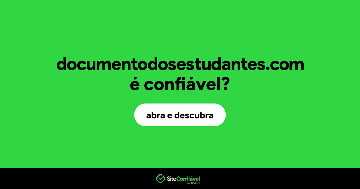 O site documentodosestudantes.com é confiável?