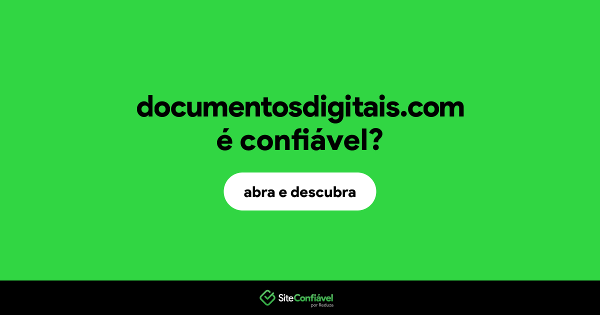 O site documentosdigitais.com é confiável?