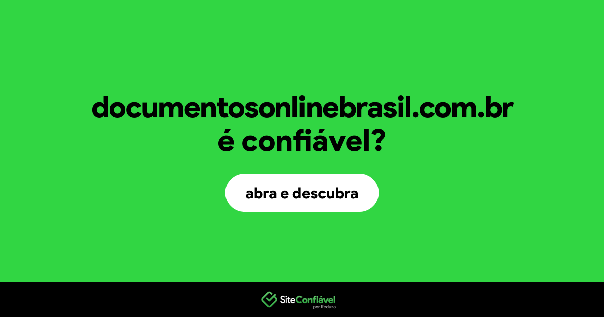 O site documentosonlinebrasil.com.br é confiável?