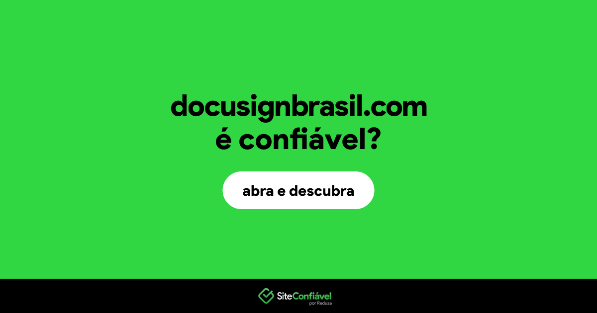 O site docusignbrasil.com é confiável?