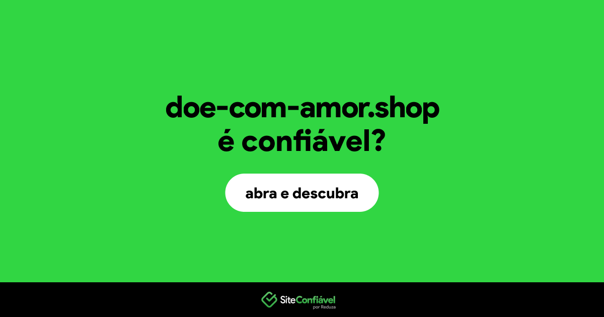 O site doe-com-amor.shop é confiável?