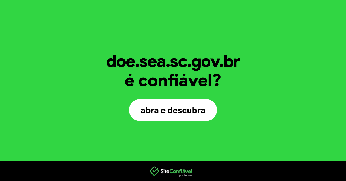 O site doe.sea.sc.gov.br é confiável?