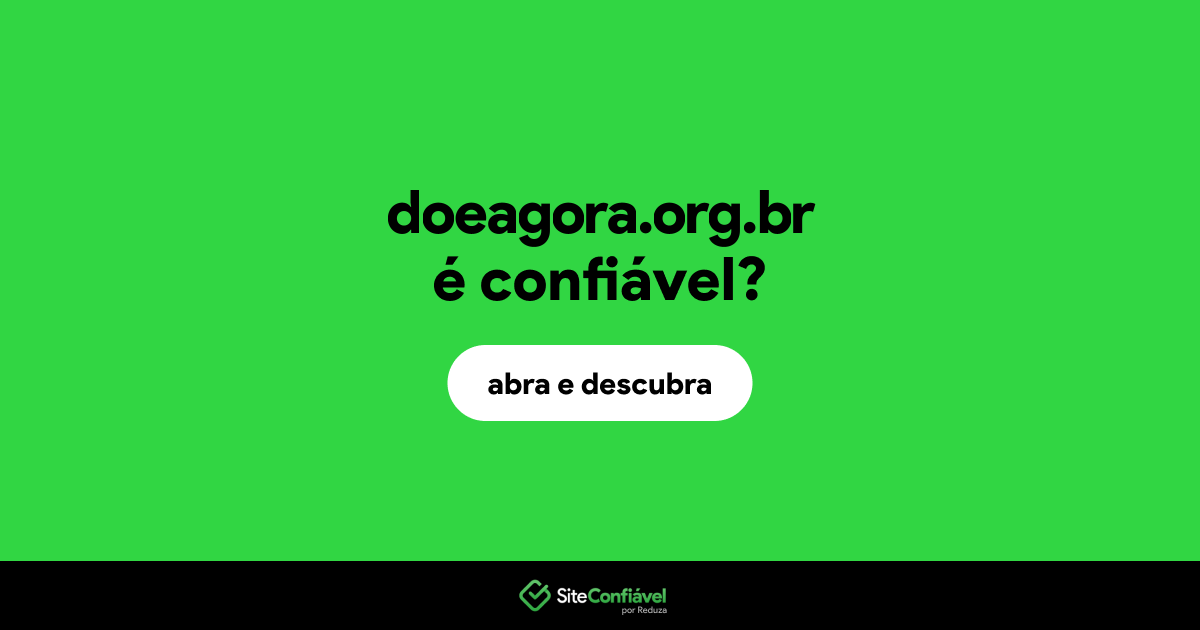 O site doeagora.org.br é confiável?