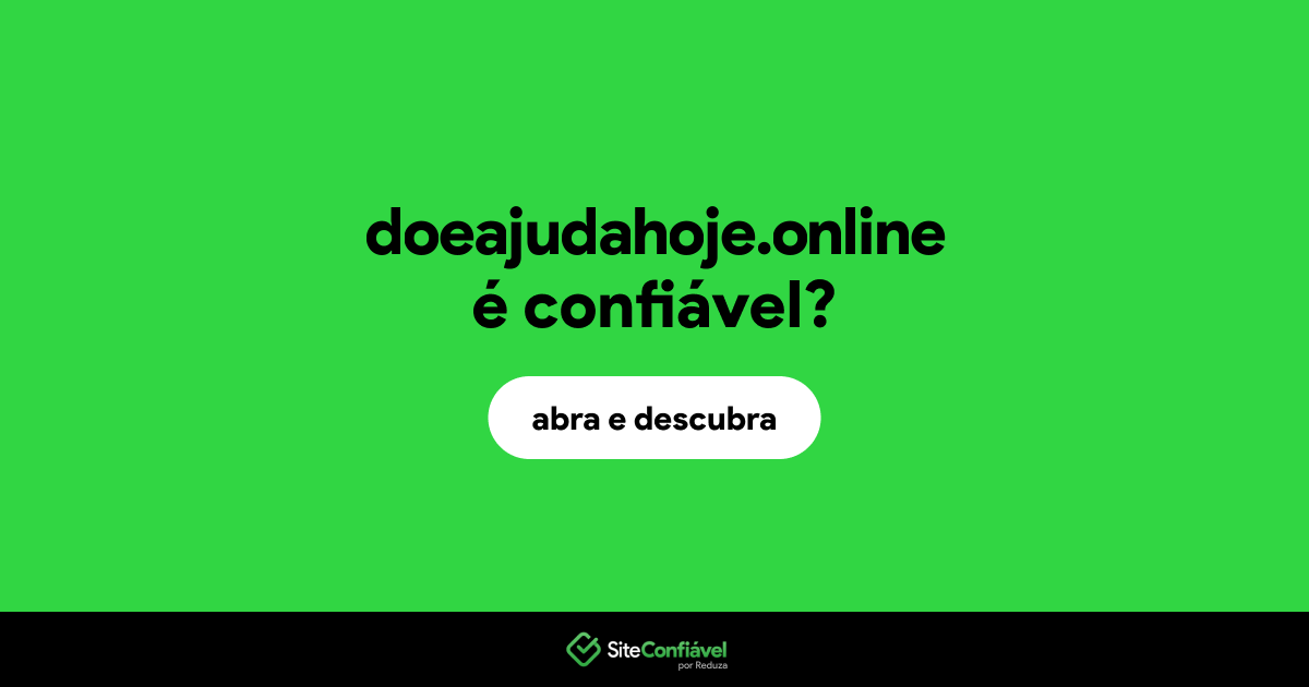 O site doeajudahoje.online é confiável?