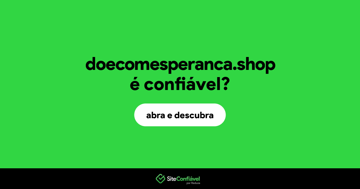O site doecomesperanca.shop é confiável?