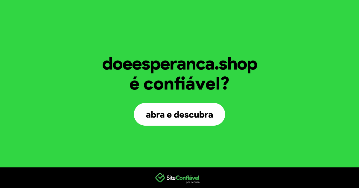 O site doeesperanca.shop é confiável?