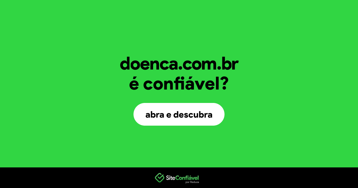 O site doenca.com.br é confiável?