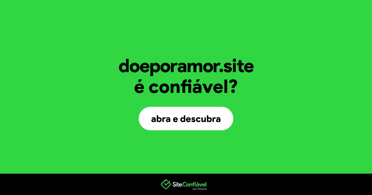 O site doeporamor.site é confiável?