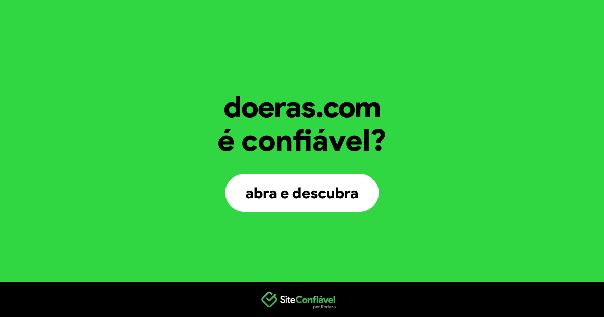 O site doeras.com é confiável?