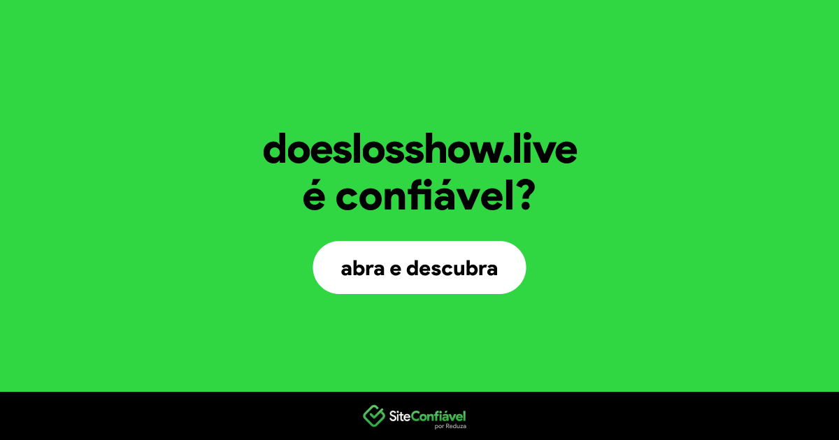 O site doeslosshow.live é confiável?