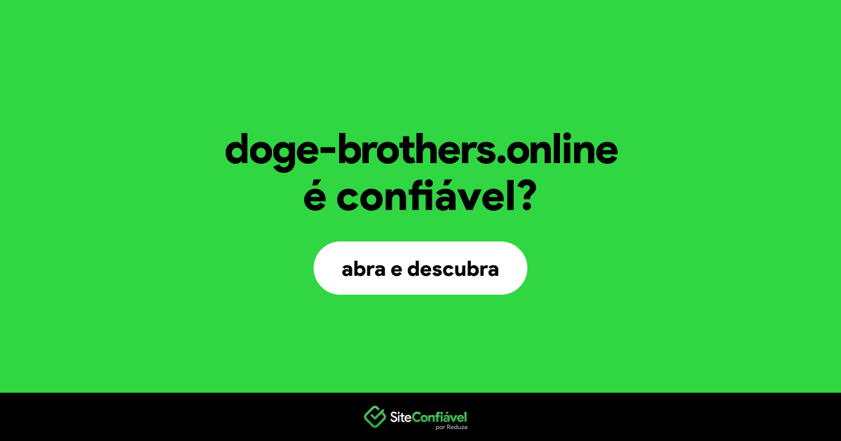 O site doge-brothers.online é confiável?
