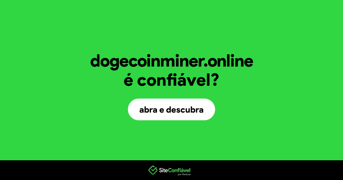 O site dogecoinminer.online é confiável?