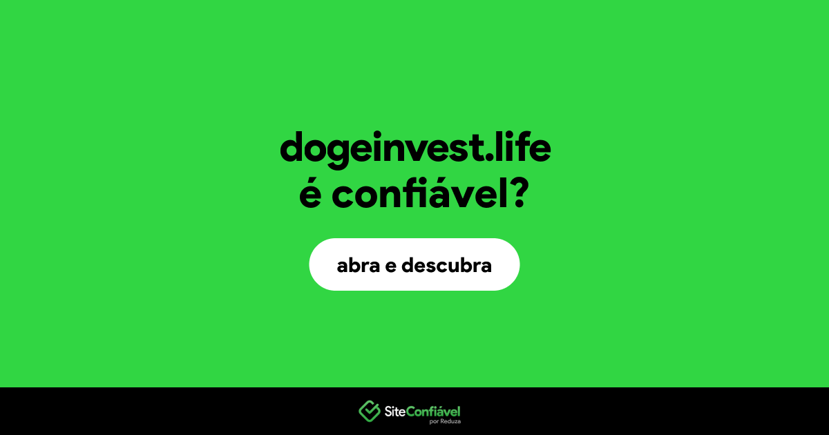 O site dogeinvest.life é confiável?