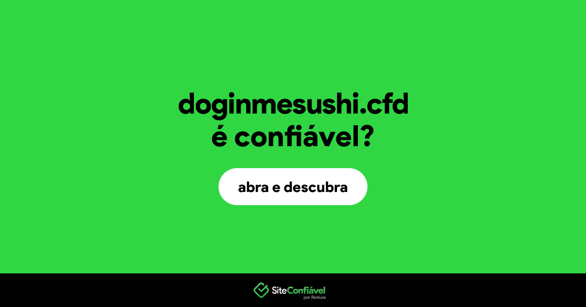 O site doginmesushi.cfd é confiável?