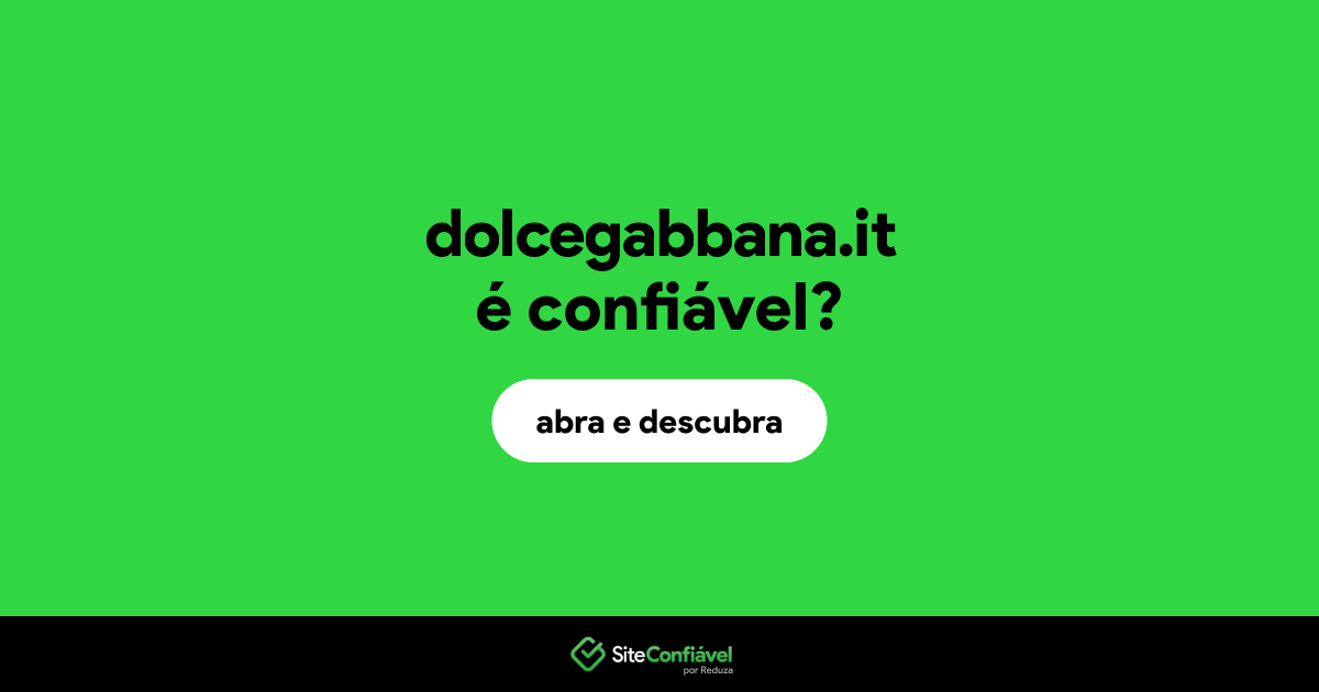 O site dolcegabbana.it é confiável?