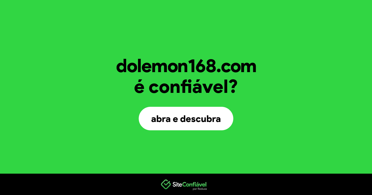 O site dolemon168.com é confiável?