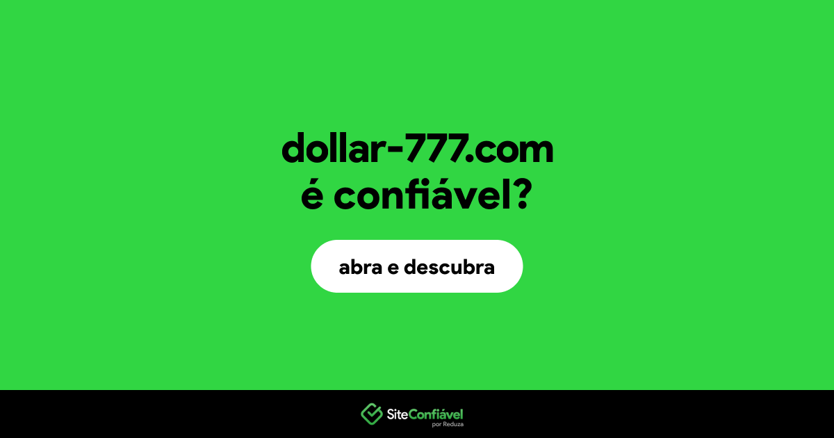 O site dollar-777.com é confiável?