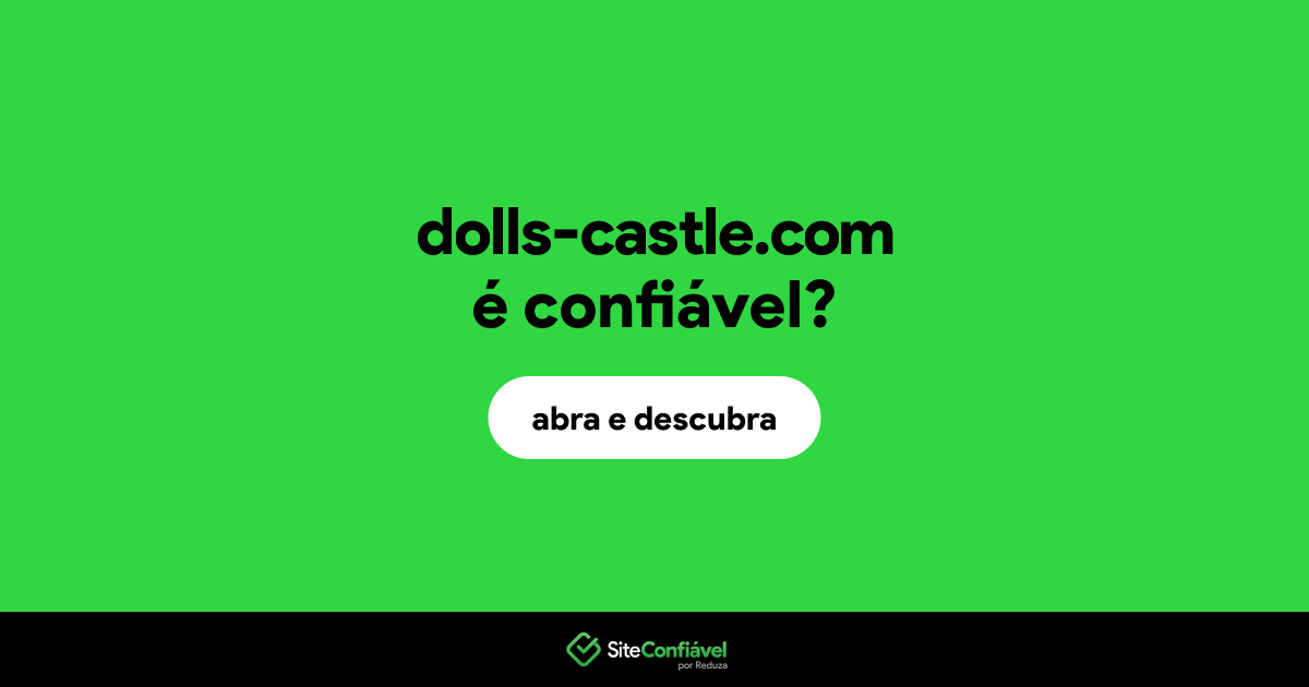 O site dolls-castle.com é confiável?