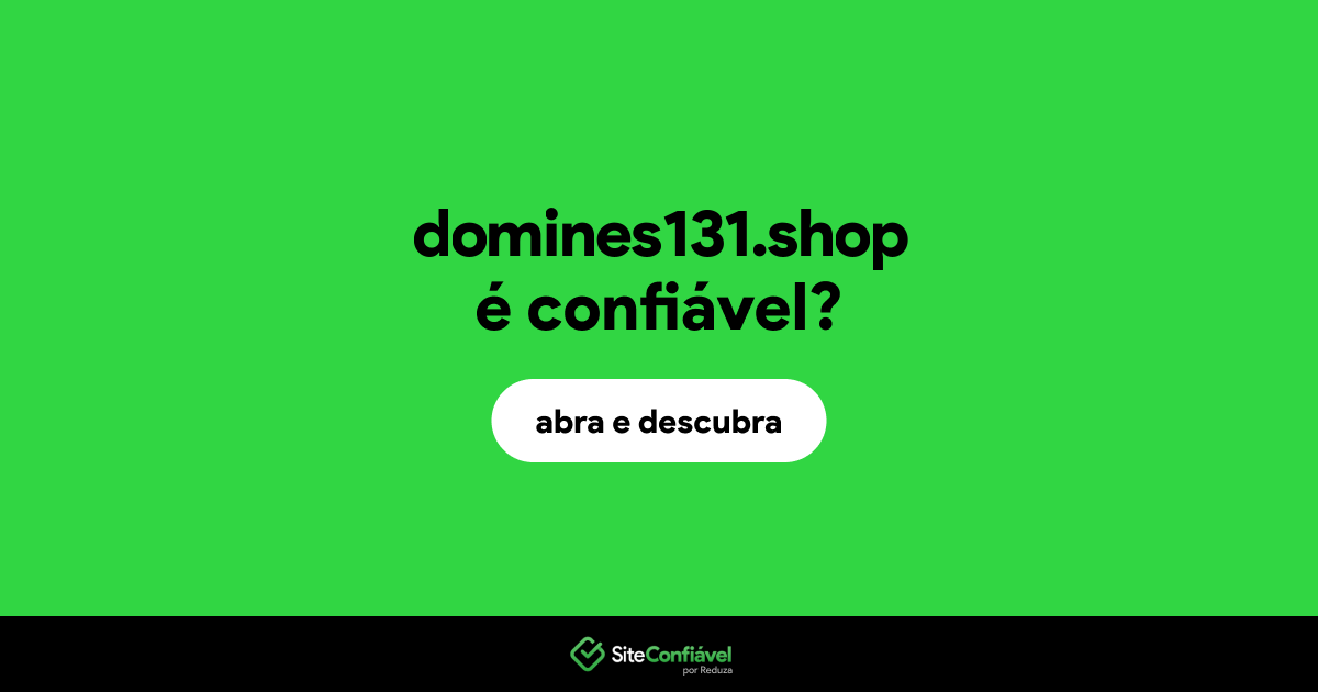 O site domines131.shop é confiável?