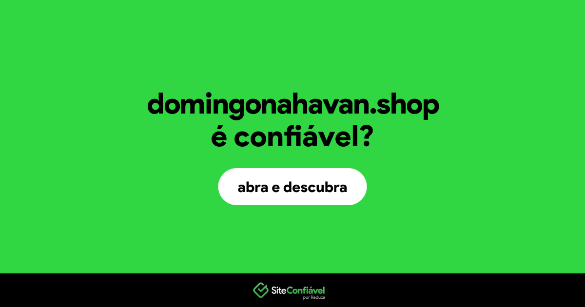 O site domingonahavan.shop é confiável?