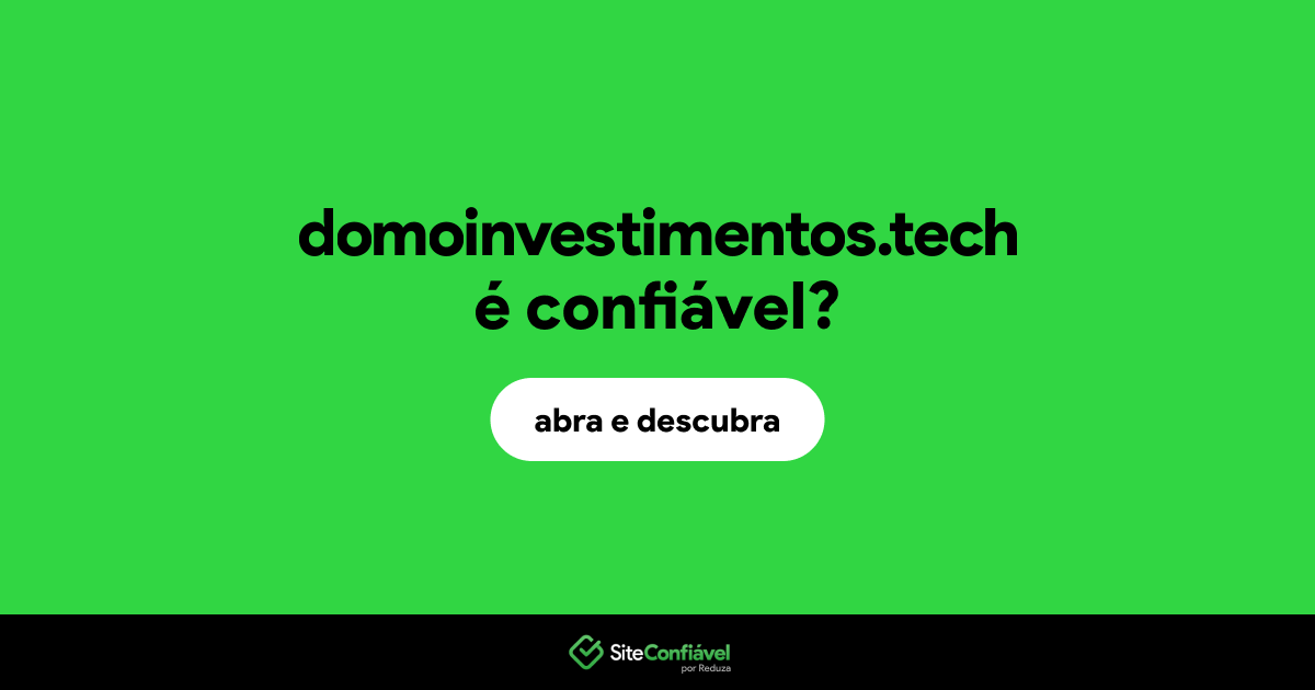O site domoinvestimentos.tech é confiável?