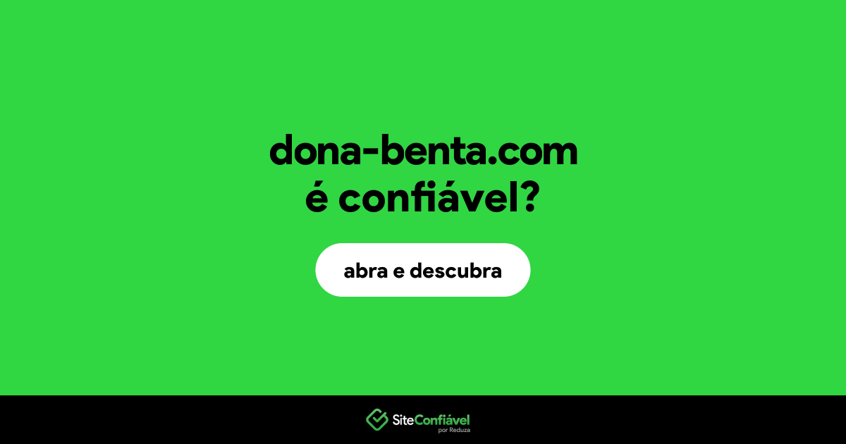 O site dona-benta.com é confiável?