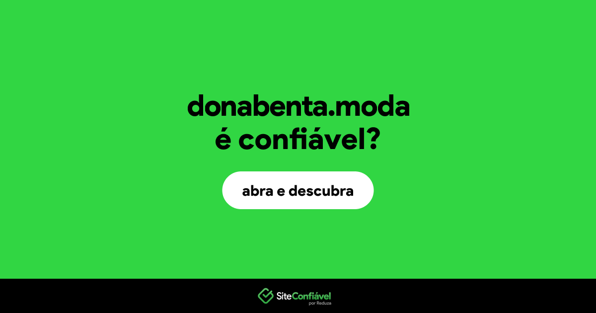 O site donabenta.moda é confiável?