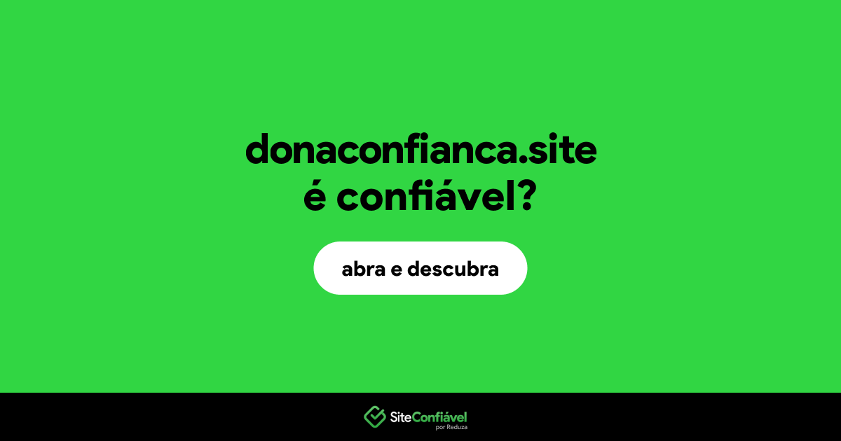 O site donaconfianca.site é confiável?