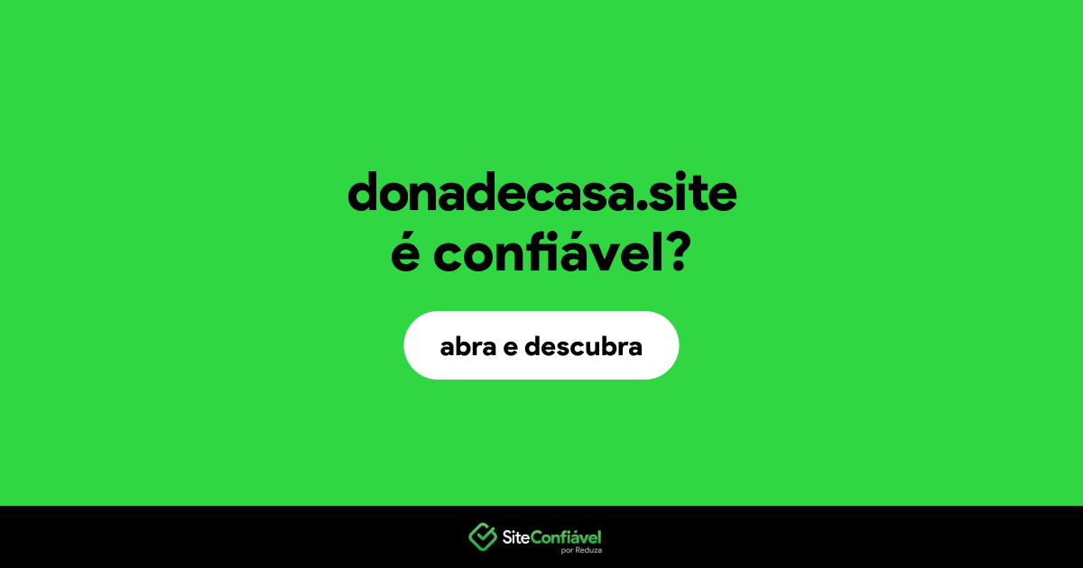 O site donadecasa.site é confiável?