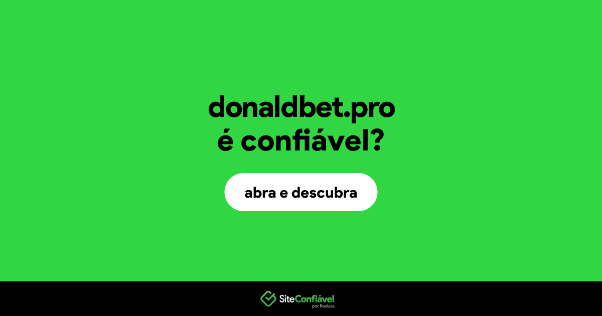 O site donaldbet.pro é confiável?