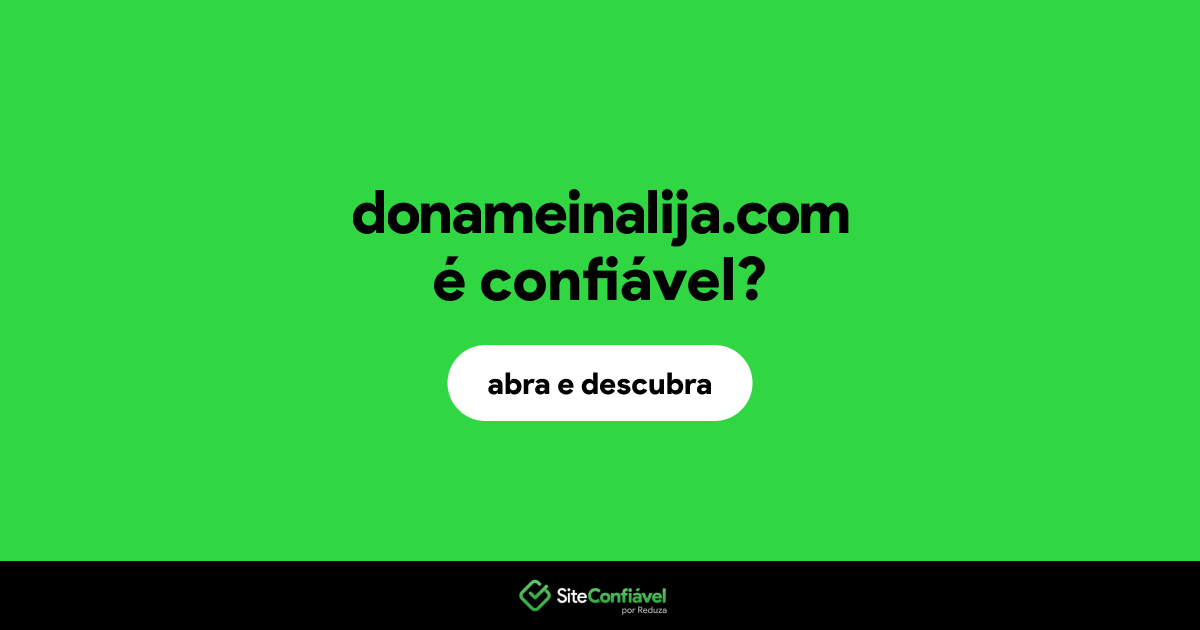 O site donameinalija.com é confiável?
