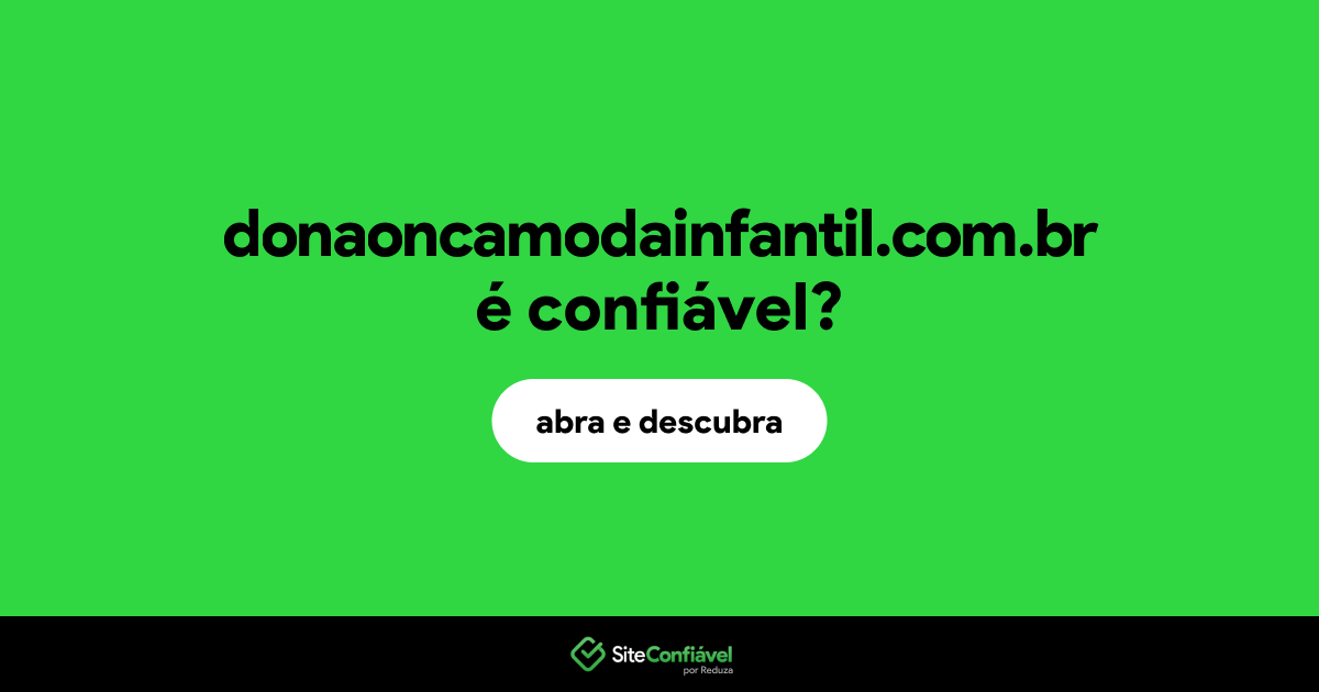 O site donaoncamodainfantil.com.br é confiável?