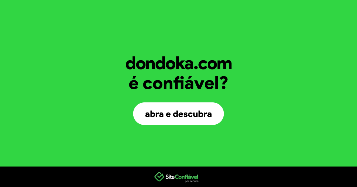 O site dondoka.com é confiável?