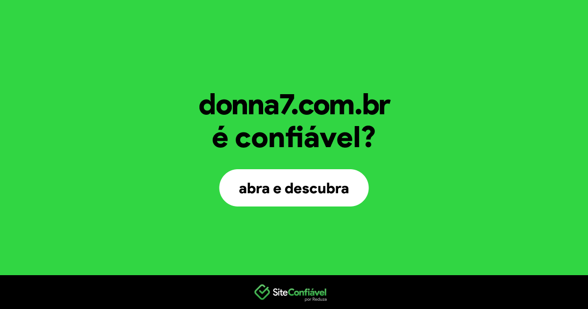O site donna7.com.br é confiável?