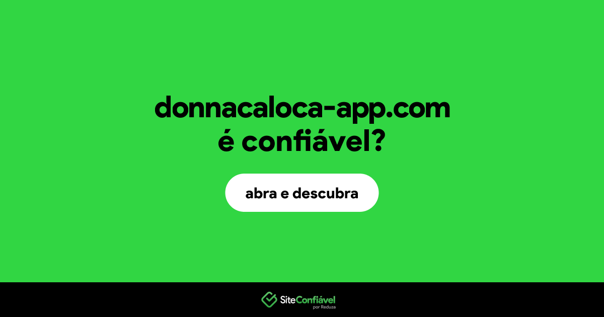 O site donnacaloca-app.com é confiável?