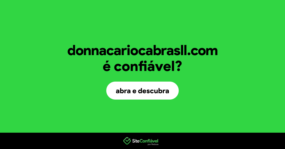 O site donnacariocabrasll.com é confiável?