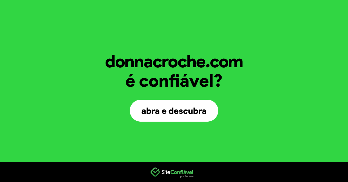 O site donnacroche.com é confiável?