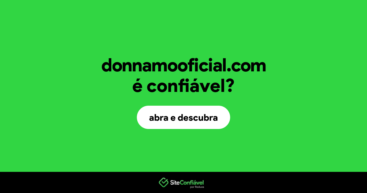 O site donnamooficial.com é confiável?
