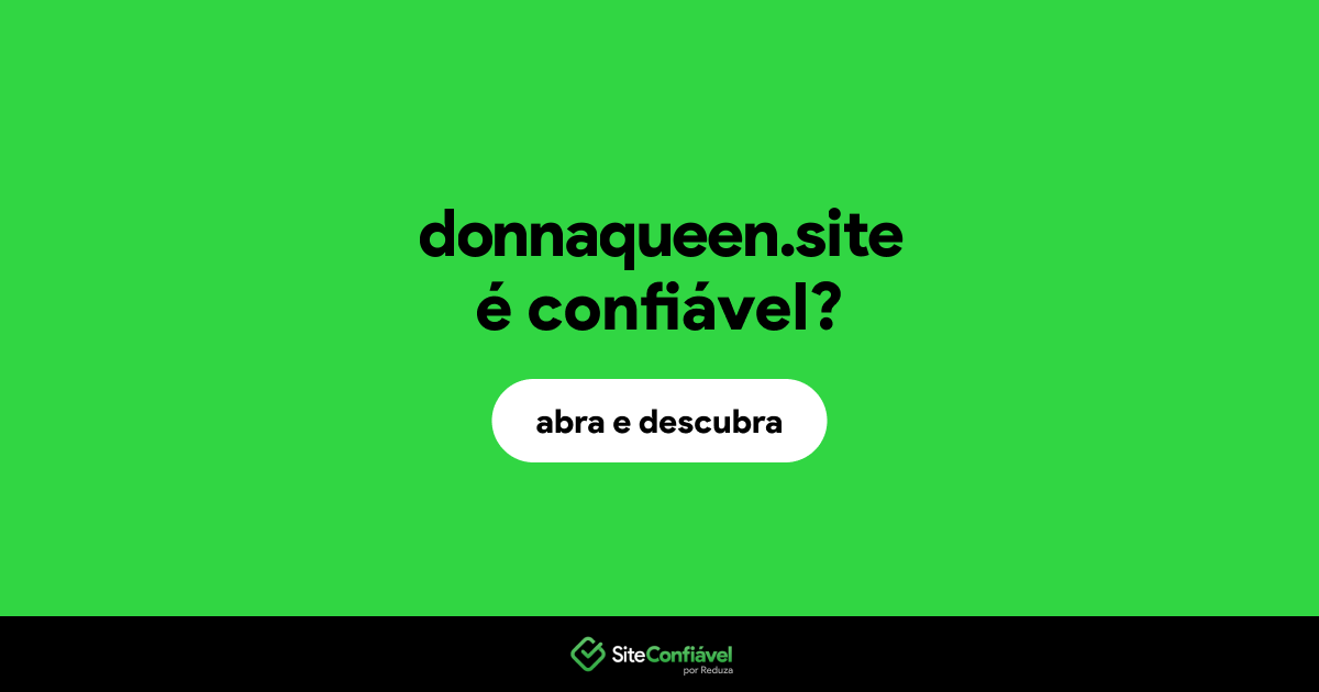 O site donnaqueen.site é confiável?