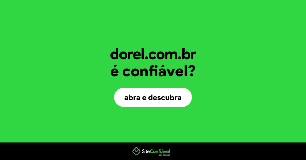 O site dorel.com.br é confiável?