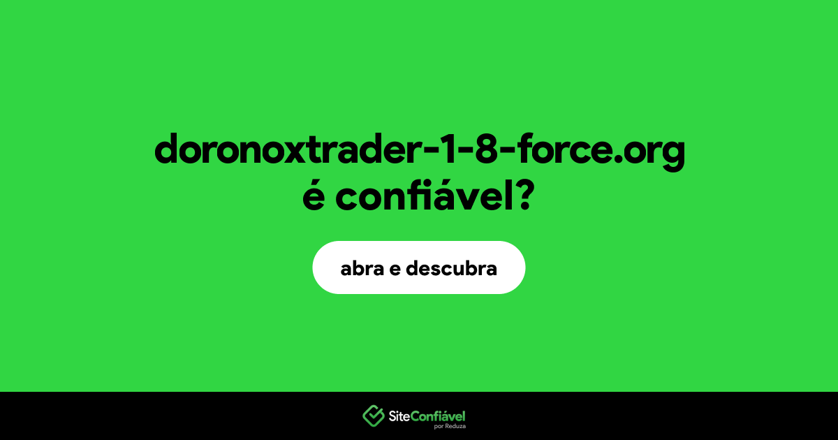 O site doronoxtrader-1-8-force.org é confiável?
