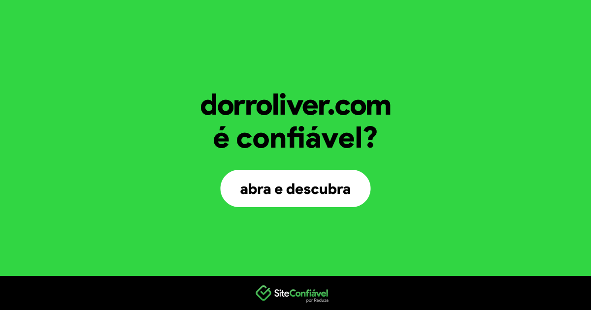 O site dorroliver.com é confiável?