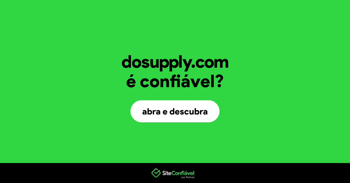 O site dosupply.com é confiável?