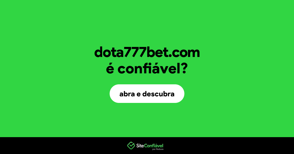 O site dota777bet.com é confiável?