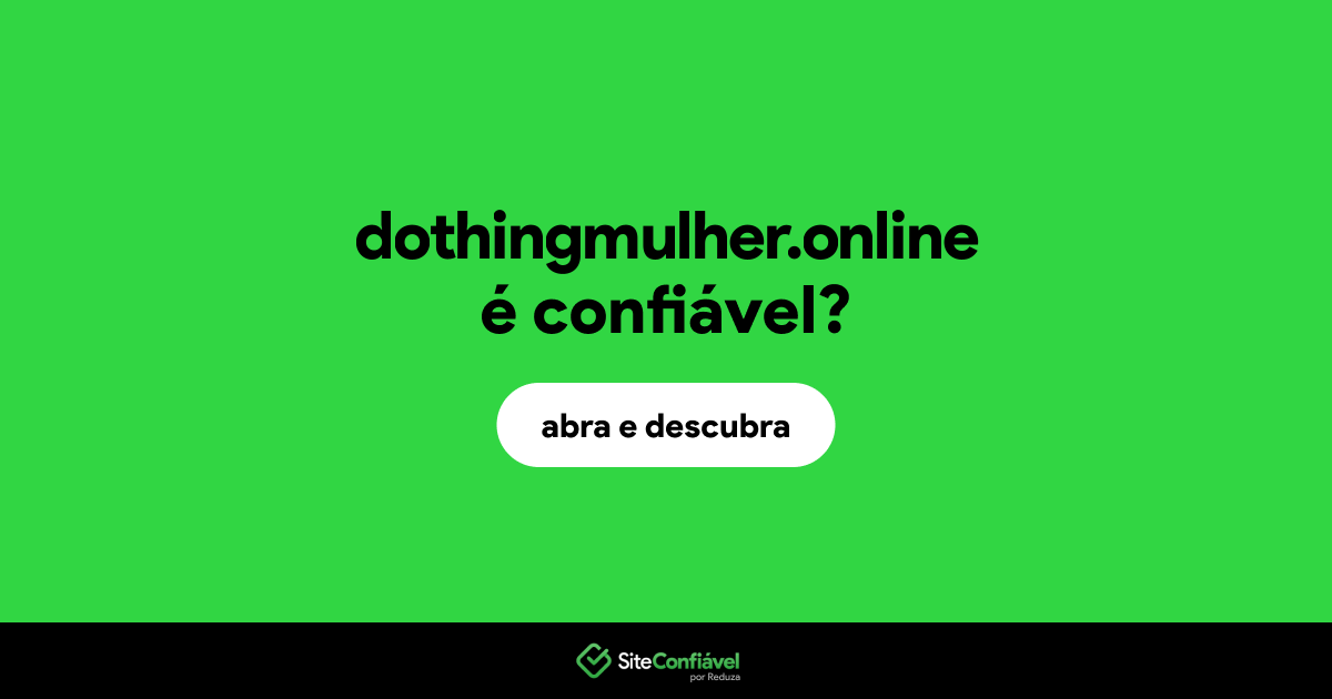 O site dothingmulher.online é confiável?