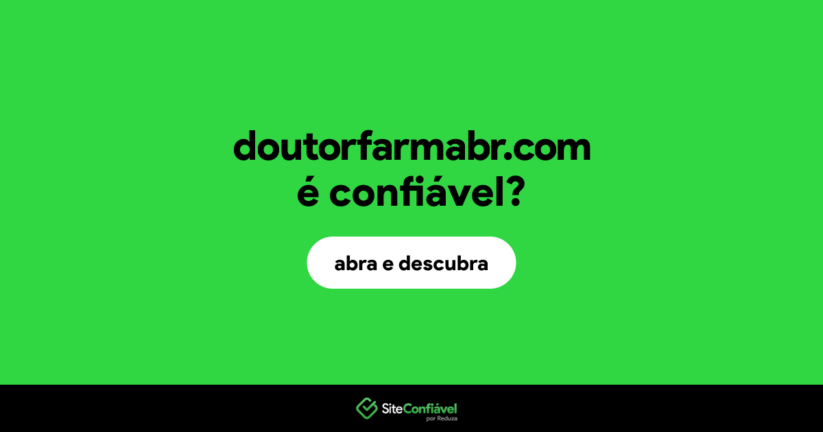O site doutorfarmabr.com é confiável?